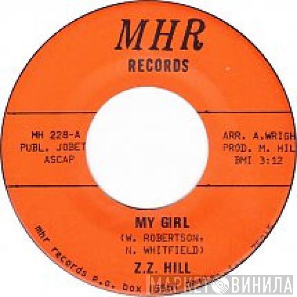 Z.Z. Hill - My Girl / Don't Make Me Pay