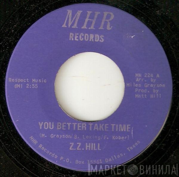 Z.Z. Hill - You Better Take Time