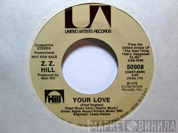 Z.Z. Hill - Your Love