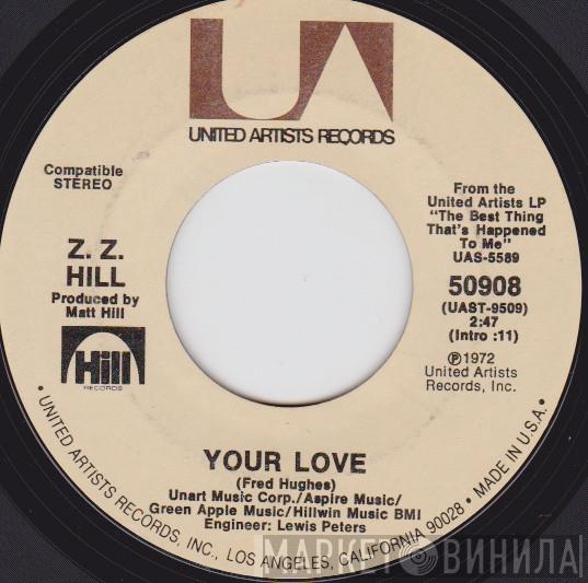 Z.Z. Hill - Your Love