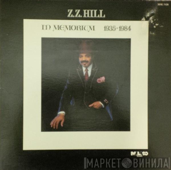 Z.Z. Hill - In Memorium 1935-1984