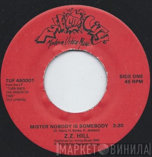 Z.Z. Hill - Mister Nobody Is Somebody