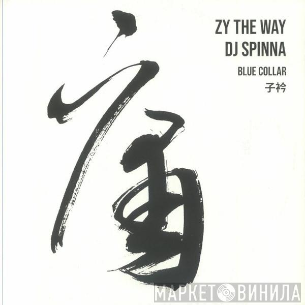 ZY THE WAY, DJ Spinna - Blue Collar