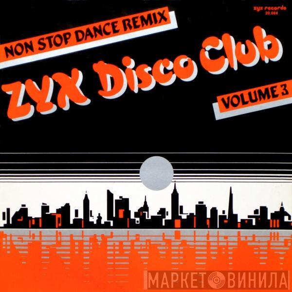  - ZYX Disco Club Volume 3