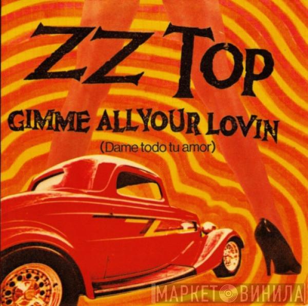  ZZ Top  - Gimme All Your Lovin = Dame Todo Tu Amor