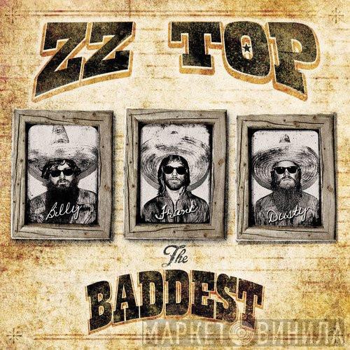 ZZ Top - The Baddest