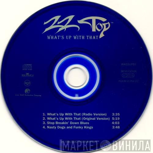 ZZ Top - What's Up With That