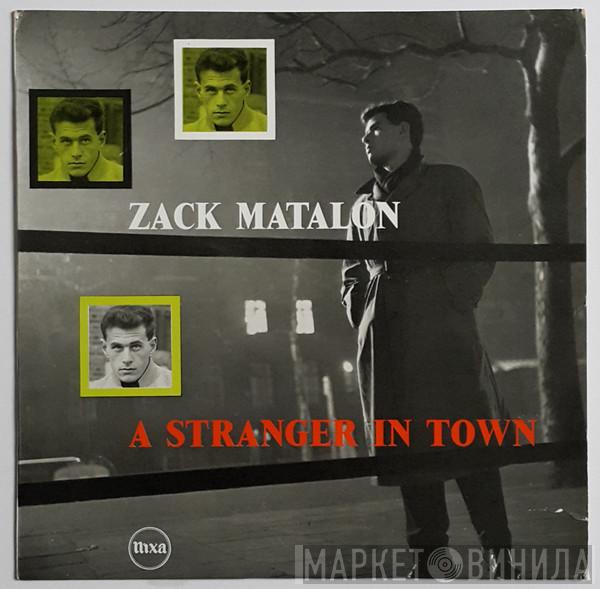 Zack Matalon - Stranger In Town