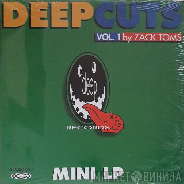  Zack Toms  - Deep Cuts Vol. 1