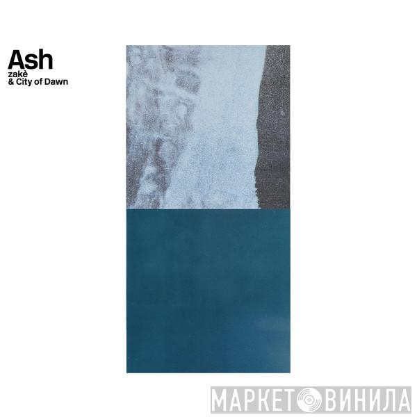 Zakè, City Of Dawn - Ash