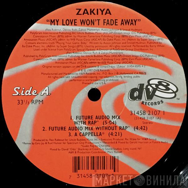 Zakiya - My Love Won't Fade Away