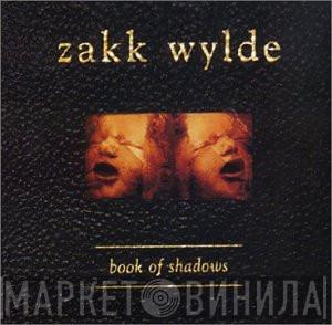  Zakk Wylde  - Book Of Shadows