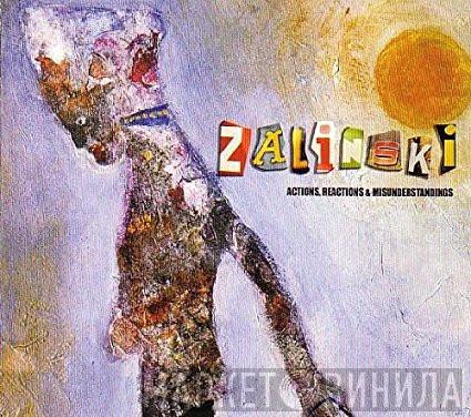 Zalinski - Actions, Reactions & Misunderstandings