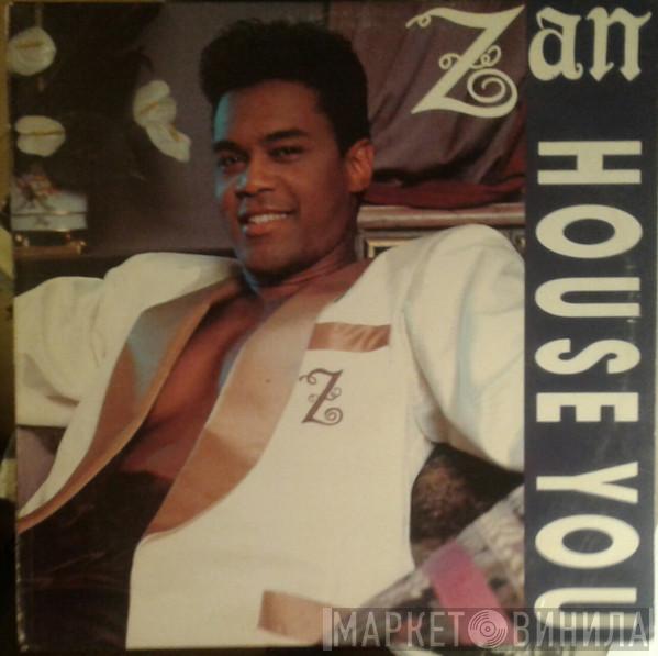  Zan  - House You