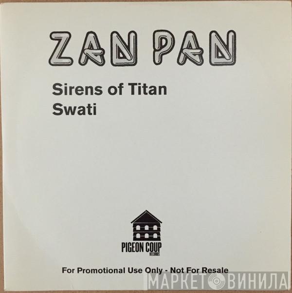 Zan Pan - Sirens Of Titan / Swati