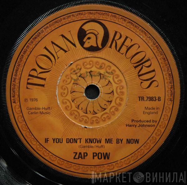 Zap Pow - Wild Honey / If You Don't Know Me By Now