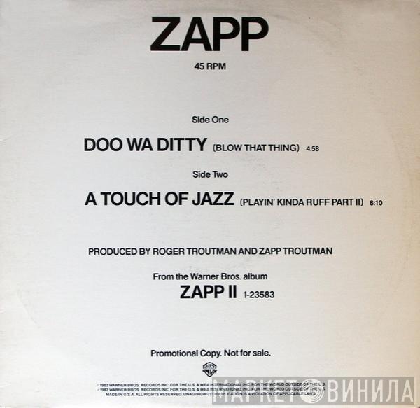  Zapp  - Doo Wa Ditty (Blow That Thing) / A Touch Of Jazz (Playin' Kinda Ruff Part II)