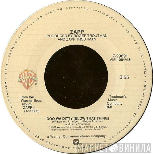 Zapp - Doo Wa Ditty (Blow That Thing) / Come On