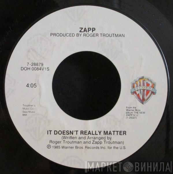 Zapp - It Doesn't Really Matter / Make Me Feel Good