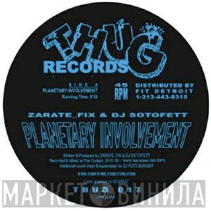 Zarate_Fix, Dj Sotofett - Planetary Involvement