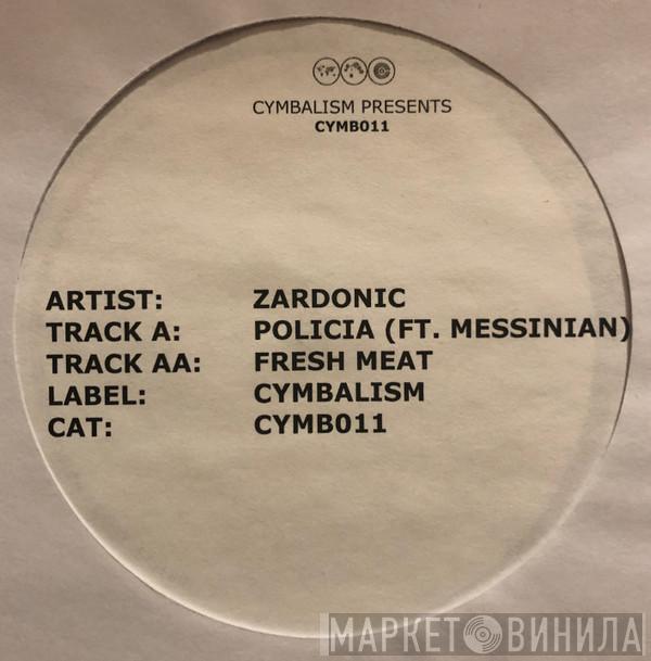 Zardonic, Messinian - Policia / Fresh Meat