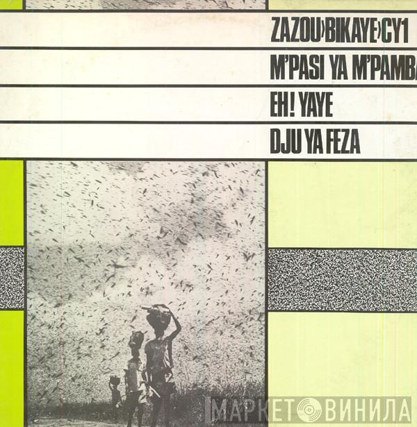 Zazou, Bikaye and CY1 - M'Pasi Ya M'Pamba