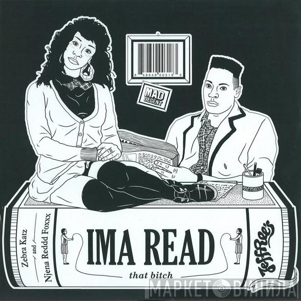 Zebra Katz, Njena Reddd Foxxx - Ima Read