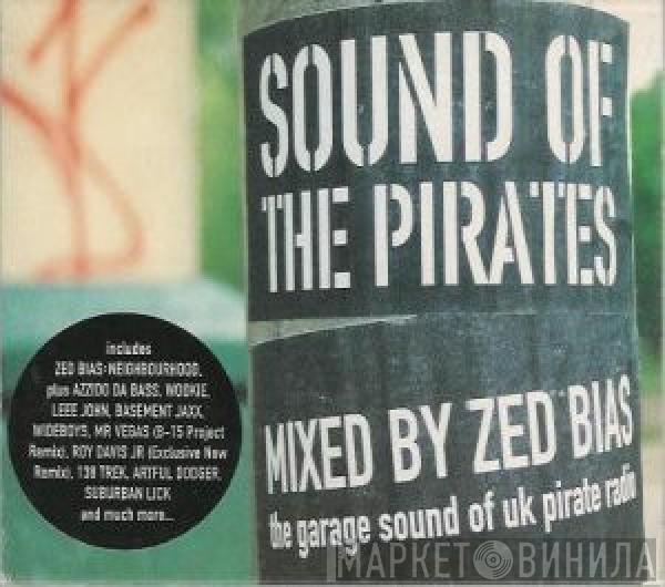  Zed Bias  - Sound Of The Pirates