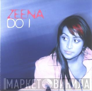 Zeena Gulzar - Do I