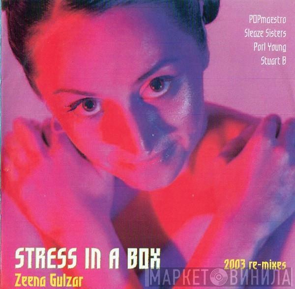  Zeena Gulzar  - Stress In A Box (2003 Re-mixes)