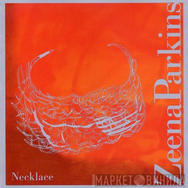 Zeena Parkins - Necklace