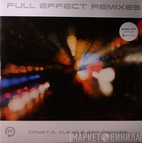 Zen - Full Effect (Crystal Clear & Zen Remixes)