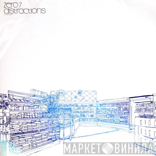  Zero 7  - Distractions
