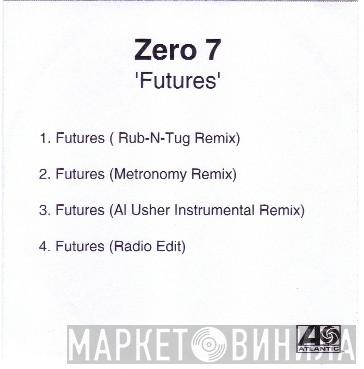  Zero 7  - Futures