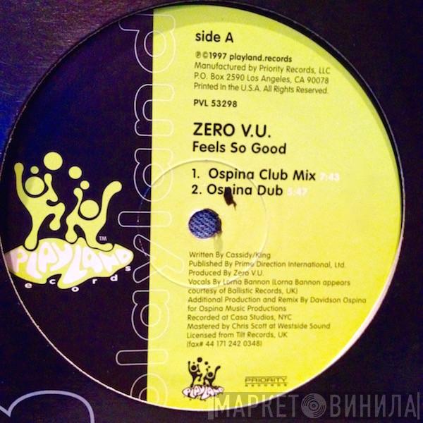  Zero V.U.  - Feels So Good