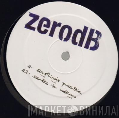 Zero dB - Anything's Possible / Samba Do Umbigo