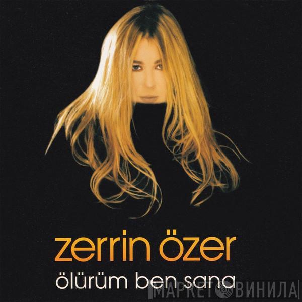  Zerrin Özer  - Ölürüm Ben Sana