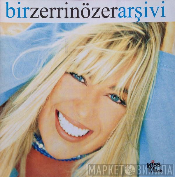  Zerrin Özer  - Bir Zerrin Özer Arşivi