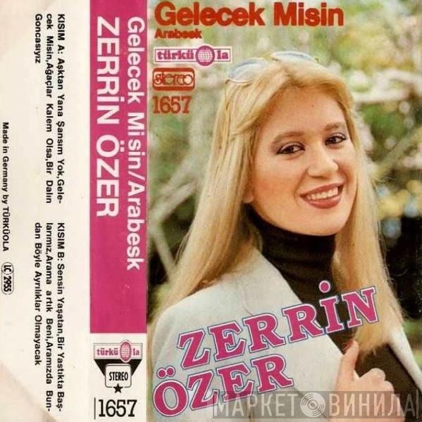  Zerrin Özer  - Gelecek Misin