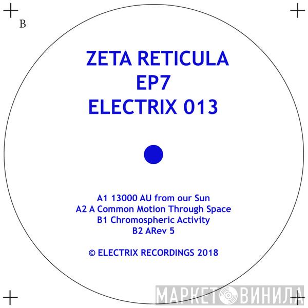 Zeta Reticula - EP 7