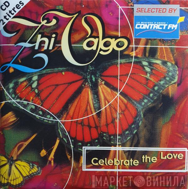  Zhi-Vago  - Celebrate (The Love)