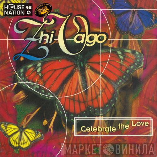  Zhi-Vago  - Celebrate (The Love)