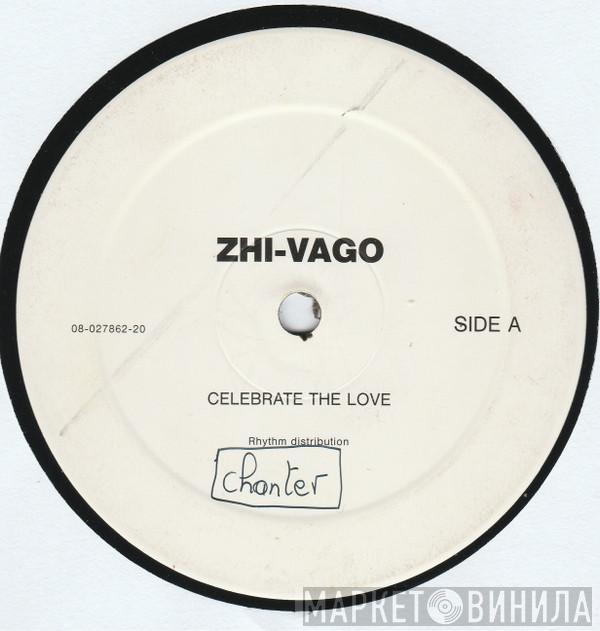  Zhi-Vago  - Celebrate The Love