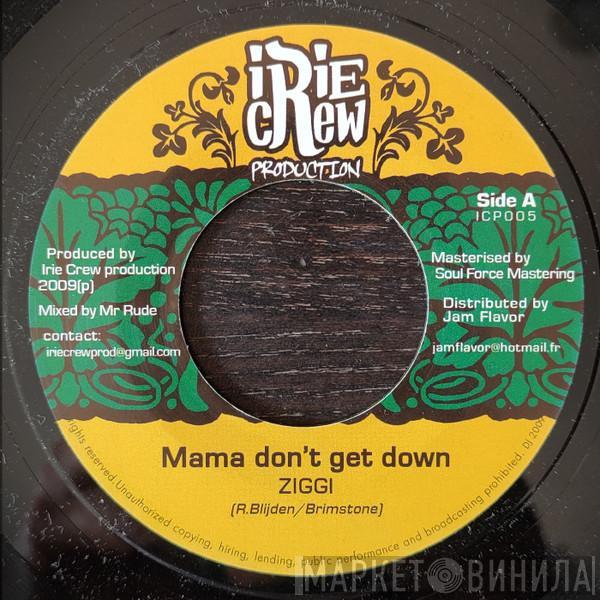 Ziggi, Mitch  - Mama Don't Get Down / Bonjour Mon Amour