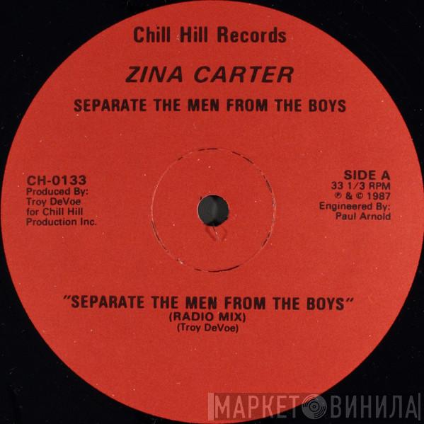 Zina Carter - Separate The Men From The Boys