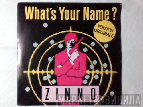 Zinno  - What's Your Name?