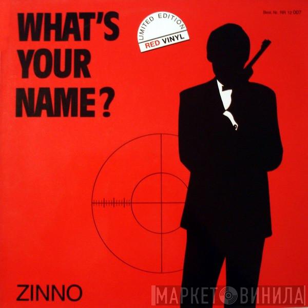  Zinno  - What's Your Name