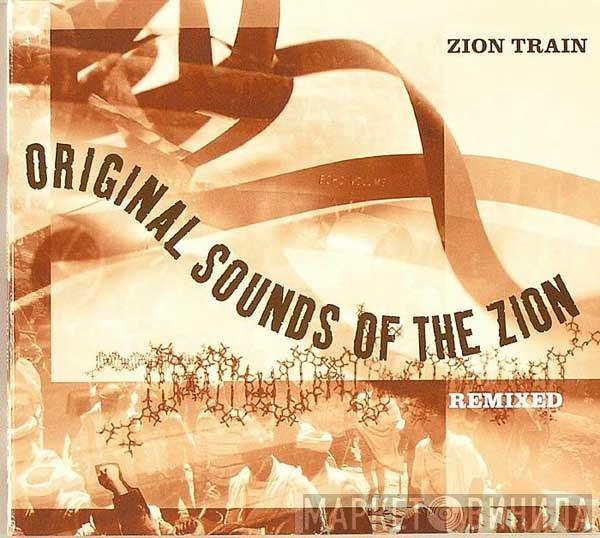 Zion Train - Original Sounds Of The Zion Remixed