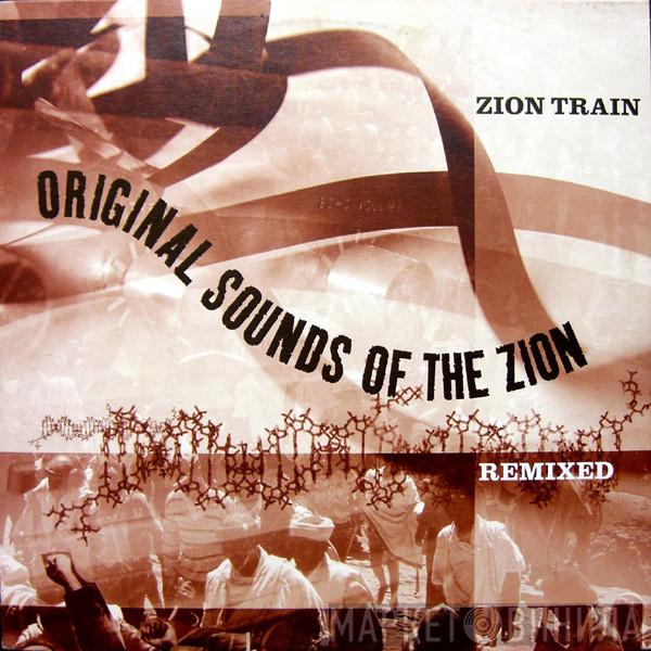 Zion Train  - Original Sounds Of The Zion Remixed