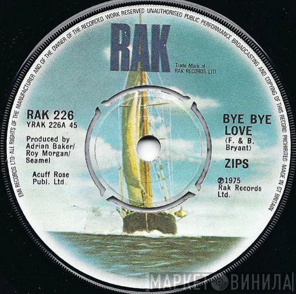 Zips - Bye Bye Love